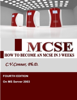 How To Become An MCSE In Three Weeks - 4th Edit... 0557137314 Book Cover