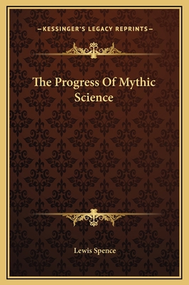 The Progress Of Mythic Science 1169220282 Book Cover