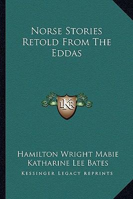 Norse Stories Retold From The Eddas 116292750X Book Cover