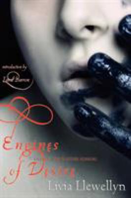 Engines of Desire: Tales of Love & Other Horrors 1590213246 Book Cover