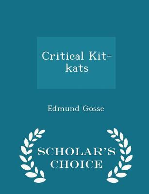 Critical Kit-Kats - Scholar's Choice Edition 1298361230 Book Cover