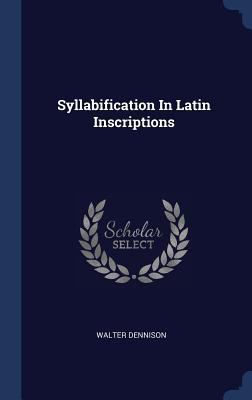 Syllabification In Latin Inscriptions 1340520737 Book Cover