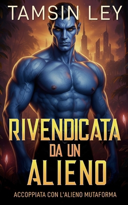 Rivendicata da un alieno [Italian] B0GN2TGC4T Book Cover