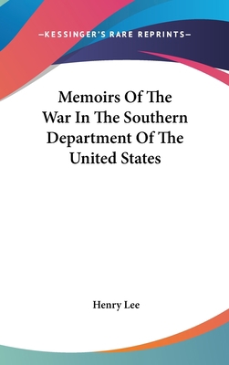 Memoirs Of The War In The Southern Department O... 0548092664 Book Cover