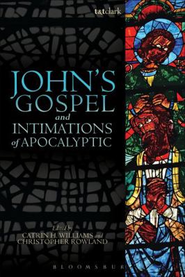 John's Gospel and Intimations of Apocalyptic 0567618528 Book Cover