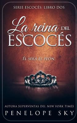 La reina del escocés [Spanish] 1720873542 Book Cover