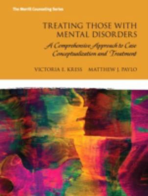 Treating Those with Mental Disorders: A Compreh... 0133740722 Book Cover