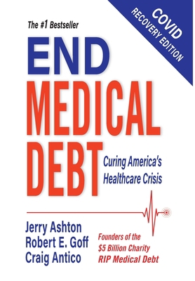 End Medical Debt: Curing America's Healthcare C... 1737398516 Book Cover