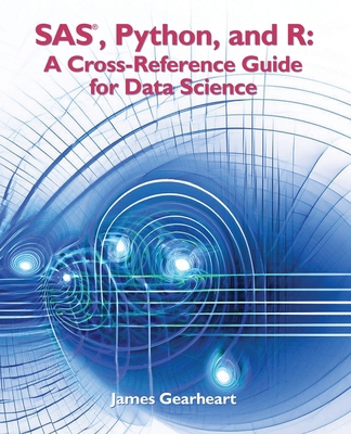 SAS, Python and R: A Cross-Reference Guide for ... B0DLWDL5ZK Book Cover