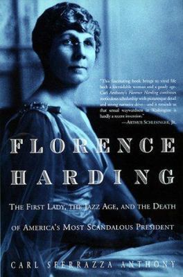 Florence Harding: The First Lady, the Jazz Age,... 0688169759 Book Cover