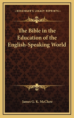 The Bible in the Education of the English-Speak... 1168663474 Book Cover