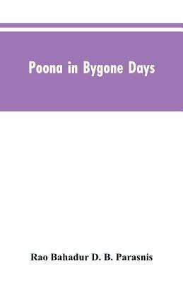 Poona In Bygone Days 9353605210 Book Cover