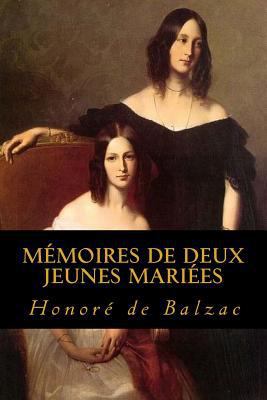 Memoires de deux jeunes mariees [French] 1539104893 Book Cover