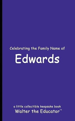 Celebrating the Family Name of Edwards            Book Cover