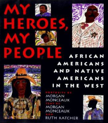 My Heroes, My People: African Americans and Nat... 0374307709 Book Cover