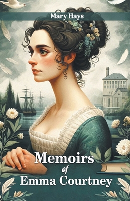 Memoirs of Emma Courtney 9363050157 Book Cover