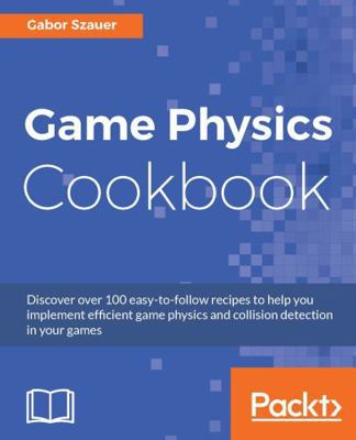 Game Physics Cookbook 1787123669 Book Cover