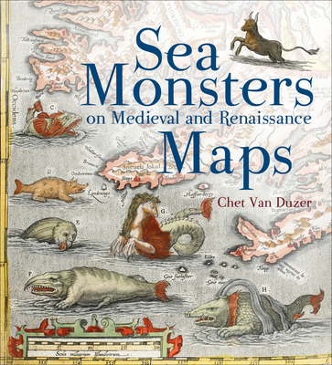 Sea Monsters on Medieval and Renaissance Maps 0712358900 Book Cover