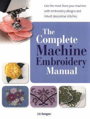 The Complete Machine Embroidery Manual 1782210997 Book Cover