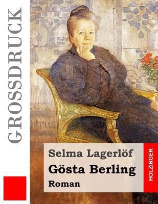 Gösta Berling (Großdruck): Roman [German] 153280394X Book Cover