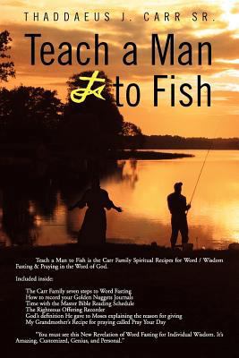 Teach a Man to Fish 1469170213 Book Cover