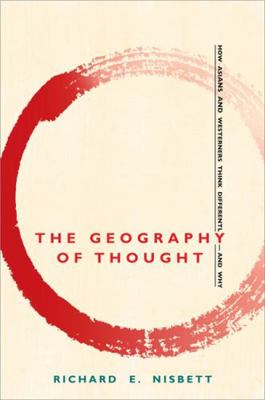 The Geography of Thought: How Asians and Wester... 1857883535 Book Cover