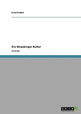 Die Straubinger Kultur [German] 3640138007 Book Cover