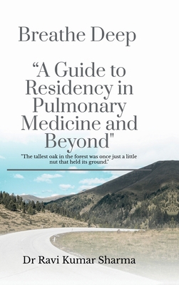 Breathe Deep "A Guide to Residency in Pulmonary... B0DSGNZQL1 Book Cover