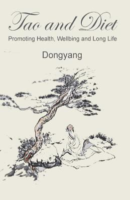 Tao and Diet: Promoting Health, Wellbeing and L... 1543298249 Book Cover