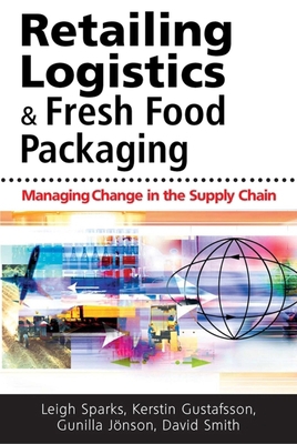 Retailing Logistics & Fresh Food Packaging: Man... 0749446455 Book Cover