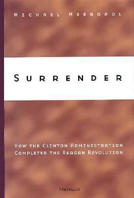 Surrender: How the Clinton Administration Compl... 0472109529 Book Cover