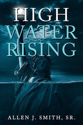 High Water Rising B0B19XLJ55 Book Cover
