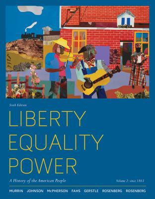 Liberty, Equality, Power, Volume 2: Since 1863:... 0495915882 Book Cover