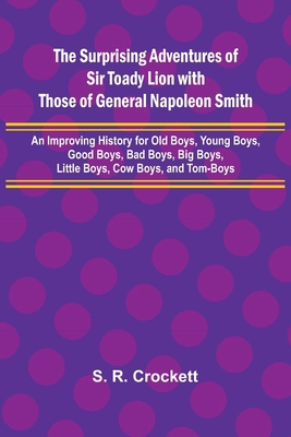 The Surprising Adventures of Sir Toady Lion wit... 9366385982 Book Cover