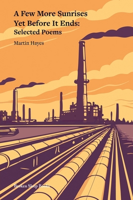 A Few More Sunrises Yet Before It Ends: Selecte... 1917617100 Book Cover