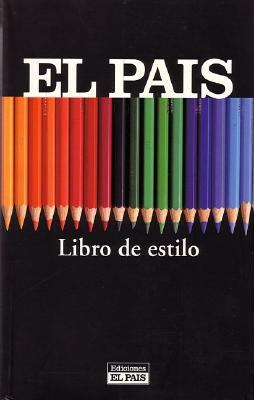 LIBRO DE ESTILO EL PAIS (Spanish Edition) [Spanish] 8403092237 Book Cover