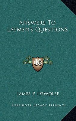 Answers To Laymen's Questions 1166126315 Book Cover