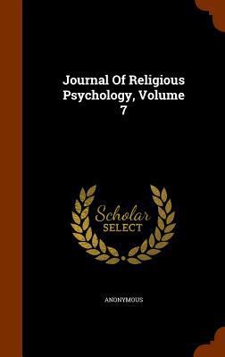 Journal Of Religious Psychology, Volume 7 1346270112 Book Cover