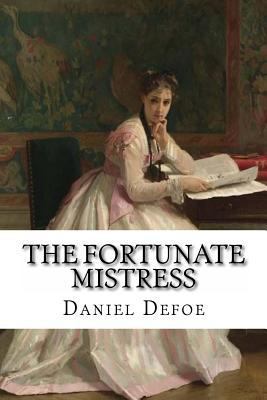 The Fortunate Mistress Daniel Defoe 1540754391 Book Cover