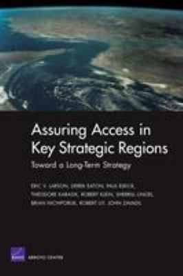 Assuring Access in Key Strategic Regions: Towar... 0833035444 Book Cover