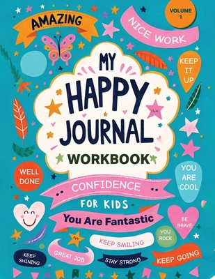 My Happy Journal Workbook 1917547242 Book Cover