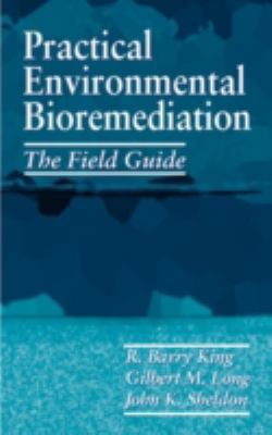 Practical Environmental Bioremediation: The Fie... 1566702089 Book Cover