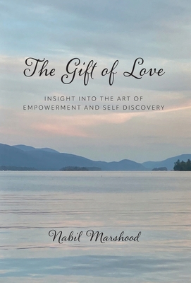 The Gift of Love: Insight Into The Art of Empow...            Book Cover