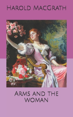 Arms and the woman B0857BR1VB Book Cover