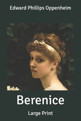 Berenice: Large Print B088JHMJB3 Book Cover