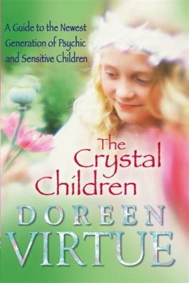 The Crystal Children: A Guide to the Newest Gen... 1848501978 Book Cover
