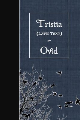 Tristia: Latin Text [Latin] 1523662662 Book Cover