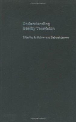 Understanding Reality Television 0415317959 Book Cover