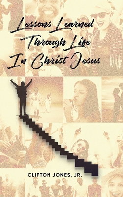 Lessons Learned Through Life In Christ Jesus 1957895500 Book Cover