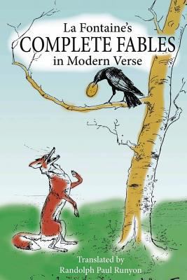 La Fontaine's Complete Fables in Modern Verse 1492250260 Book Cover